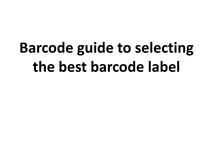 barcode guide to selecting the best barcode label