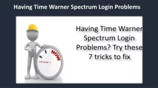 Having Time Warner Spectrum Login Problems
