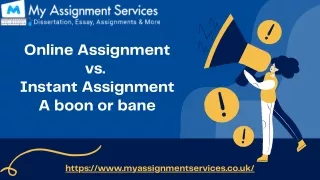 Online Assignment vs. Instant Assignment A boon or bane