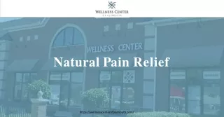 Get The Best Natural Pain Relief - Visit at Wellness Center of Plymouth