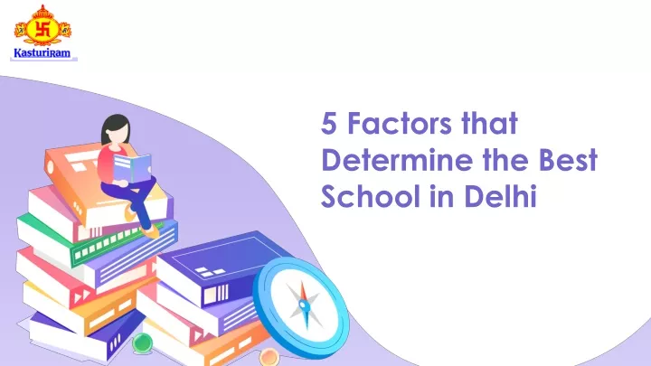 5 factors that determine the best school in delhi