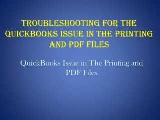 troubleshooting for the quickbooks issue in the printing and pdf files