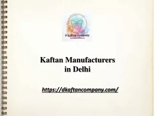 Kaftan Manufacturers in Delhi | dkaftancompany.com