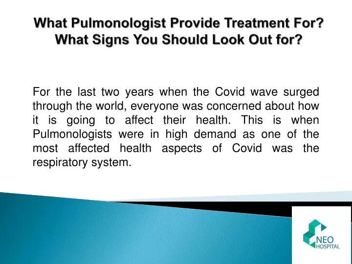 what pulmonologist provide treatment for what signs you should look out for