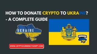 How to Donate Crypto to Ukraine - A complete Guide