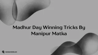 Madhur Day Winning Tricks By Manipur Matka
