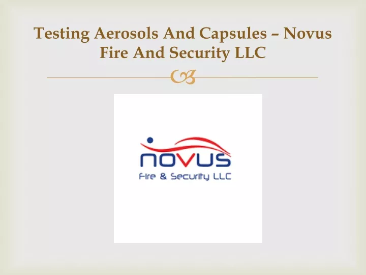 testing aerosols and capsules novus fire and security llc