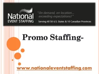 Promo Staffing- www.nationaleventstaffing.com