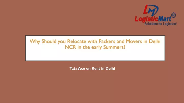 why should you relocate with packers and movers in delhi ncr in the early s ummers