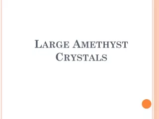 l arge a methyst crystals