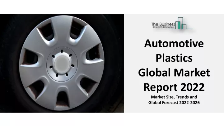 automotive plastics global market report 2022