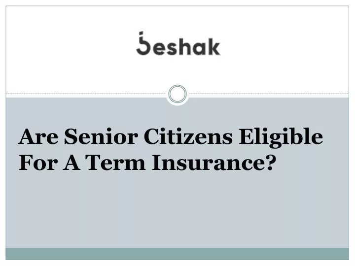 are senior citizens eligible for a term insurance