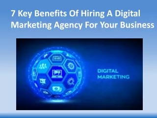 7 Key Benefits Of Hiring A Digital Marketing Agency For Your Business