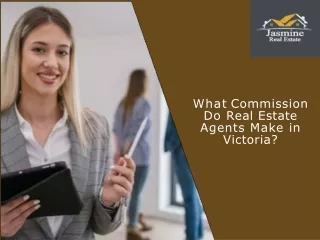 What Commission Do Real Estate Agents Make in Victoria