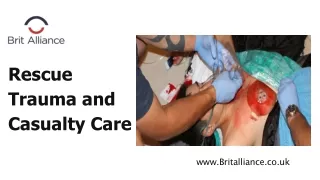 Rescue Trauma and Casualty Care