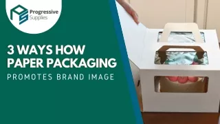 3 Ways How Paper Packaging Promotes Brand Image