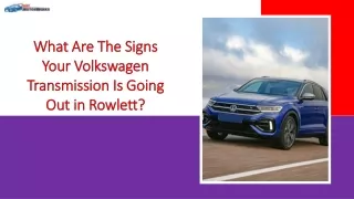 What Are The Signs Your Volkswagen Transmission Is Going Out in Rowlett