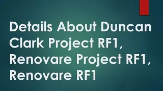 About Duncan Clark Project RF1, Renovare Project RF1, Renovare RF1