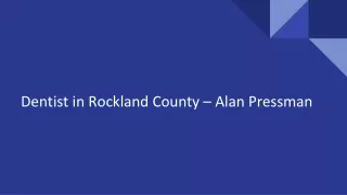Dentist in Rockland County – Alan Pressman