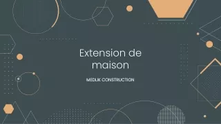 Extension de maison - MEDLIK CONSTRUCTION