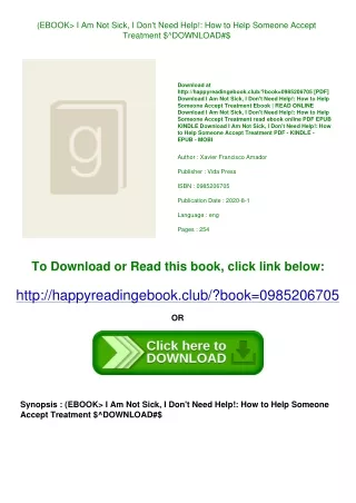 (EBOOK> I Am Not Sick  I Don't Need Help! How to Help Someone Accept Treatment $