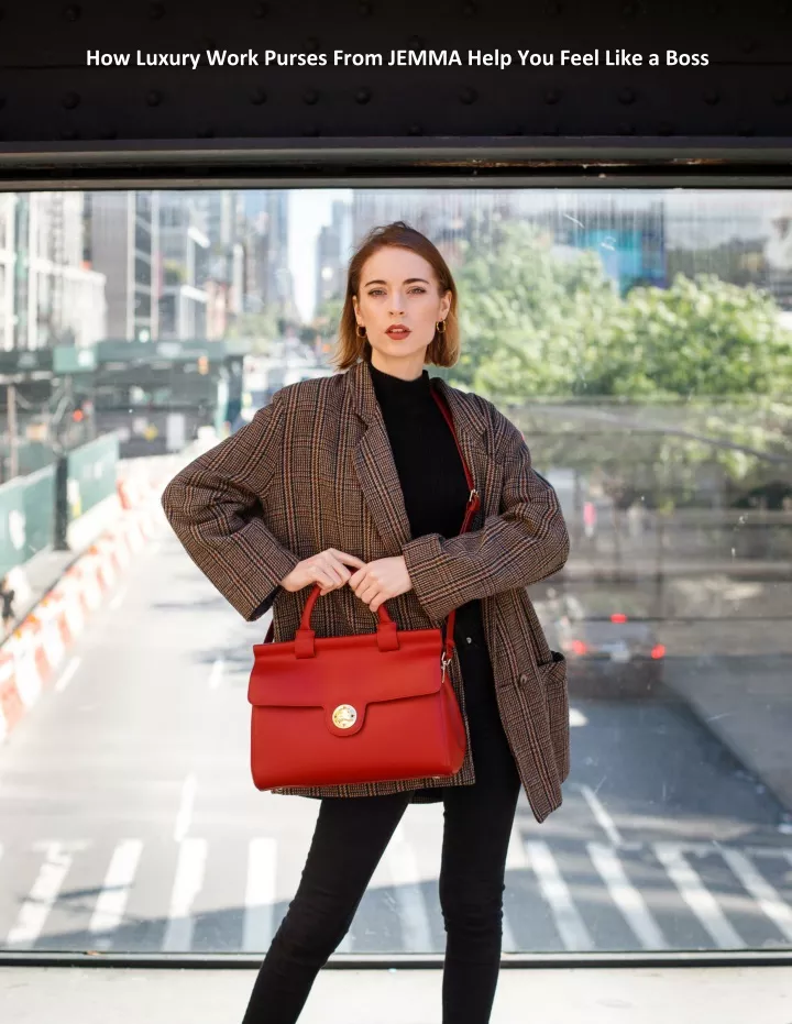 how luxury work purses from jemma help you feel