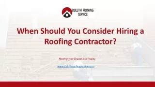 When Should You Consider Hiring a Roofing Contractor 04-03-2022