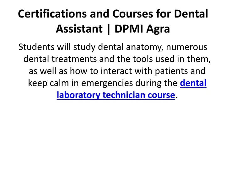 certifications and courses for dental assistant dpmi agra