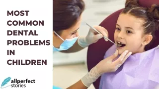 most common dental problems in children