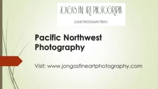 Pacific Northwest Photography by Jongas Fine Art Photography