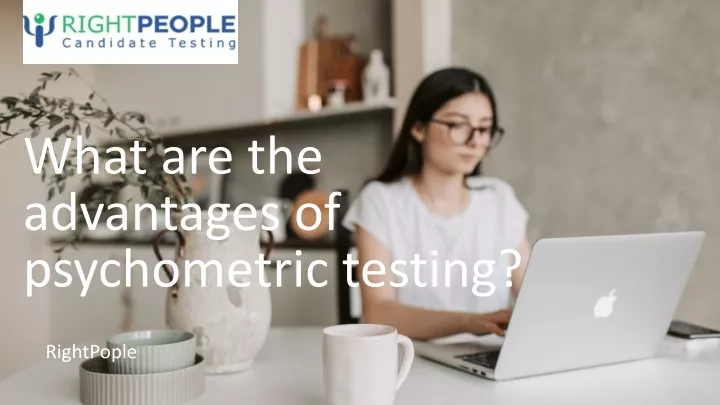 what are the advantages of psychometric testing