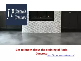 get to know about the staining of patio concrete
