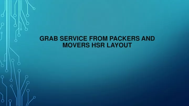 grab service from packers and movers hsr layout