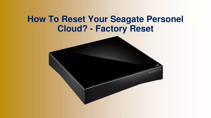 how to reset your seagate personel cloud factory reset