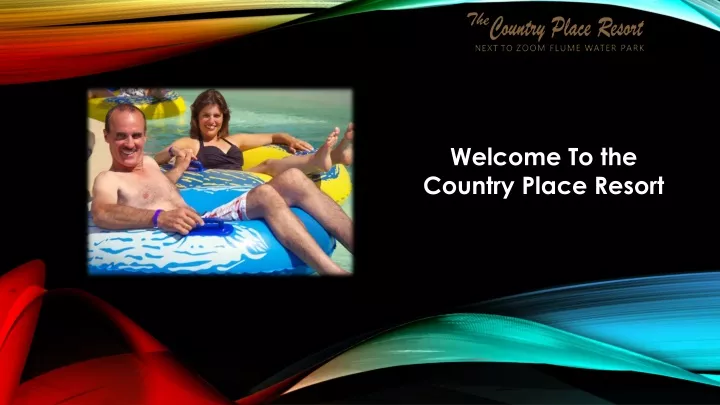 welcome to the country place resort