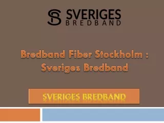 Bredband Fiber Stockholm  Sveriges Bredband