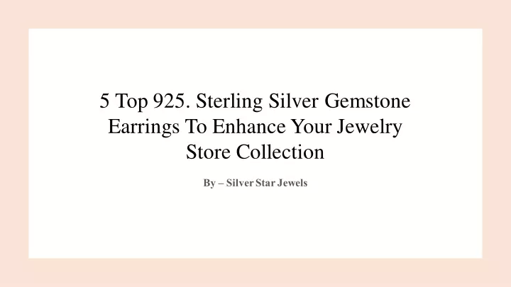 5 top 925 sterling silver gemstone earrings