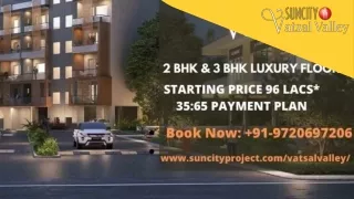 Why Suncity Vatsal Valley is a go-to option for one who wants to land in luxuries