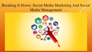 Breaking It Down: Social Media Marketing And Social Media Management
