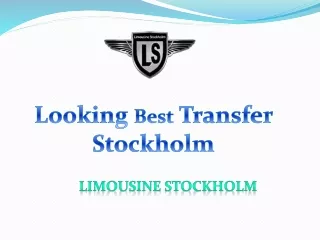 Looking Best Transfer Stockholm