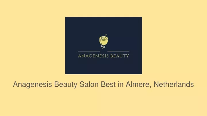 anagenesis beauty salon best in almere netherlands