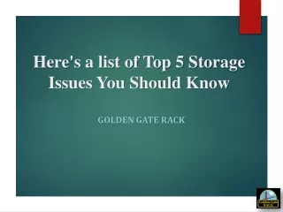 Here's a list of Top 5 Storage Issues You Should Know