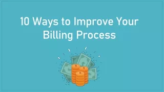 10 Ways to Improve Your Billing Process