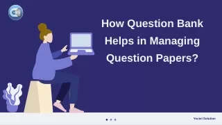 How Question Bank Helps in Managing Question Papers?