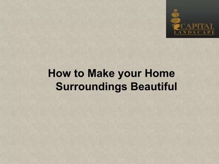 how to make your home surroundings beautiful