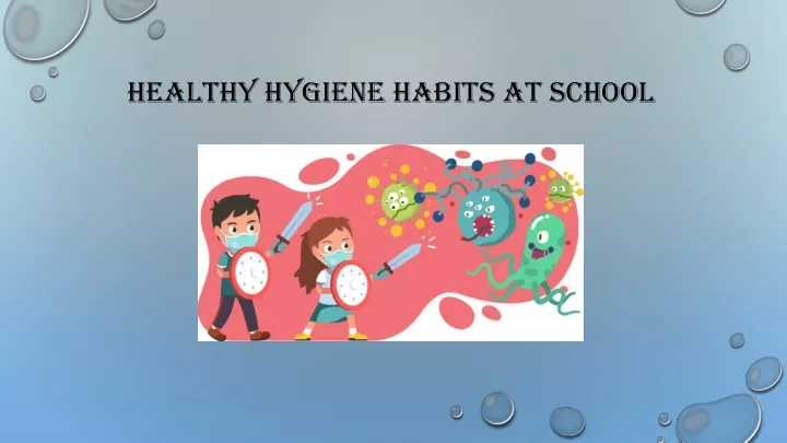 healthy hygiene habits at school