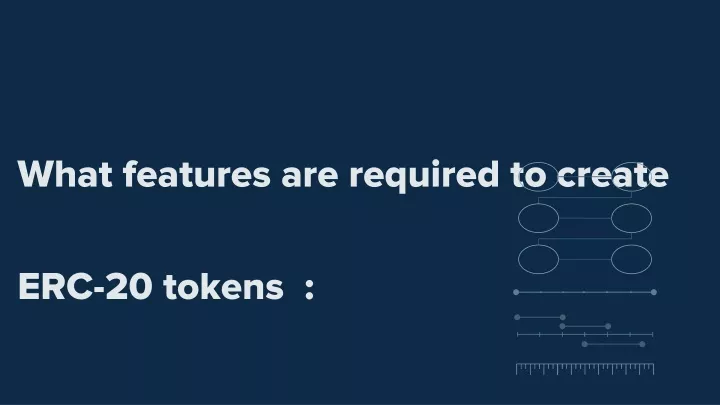 what features are required to create erc 20 tokens