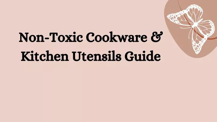 non toxic cookware kitchen utensils guide