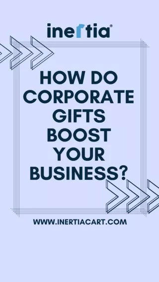 How do corporate gifts boost your business