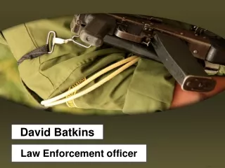 David Batkins - Law Enforcement officer
